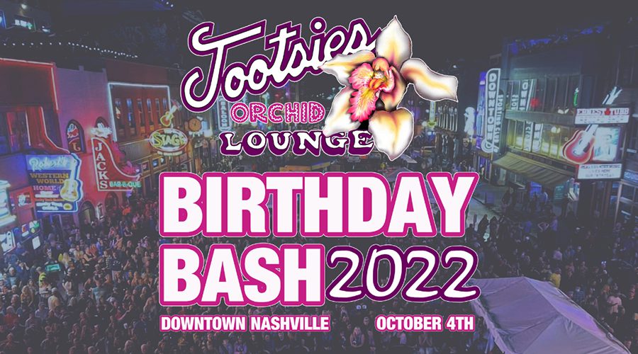 World Famous Tootsie's Orchid Lounge 62nd Annual Birthday Bash on